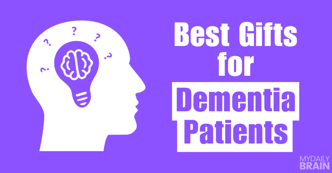 7 Best Gifts for Dementia Patients MyDailyBrain